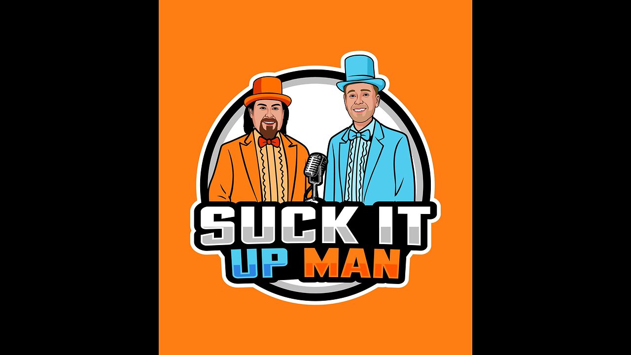 Suck It Up MAN Podcast LIVE! Wednesdays @ 7 PM EST!