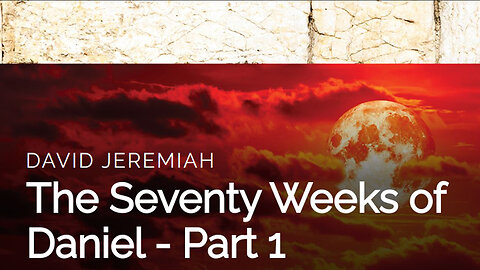 24. The Seventy Weeks of Daniel - Part 1 | Dr. David Jeremiah