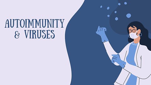 AUTOIMMUNity & viruses