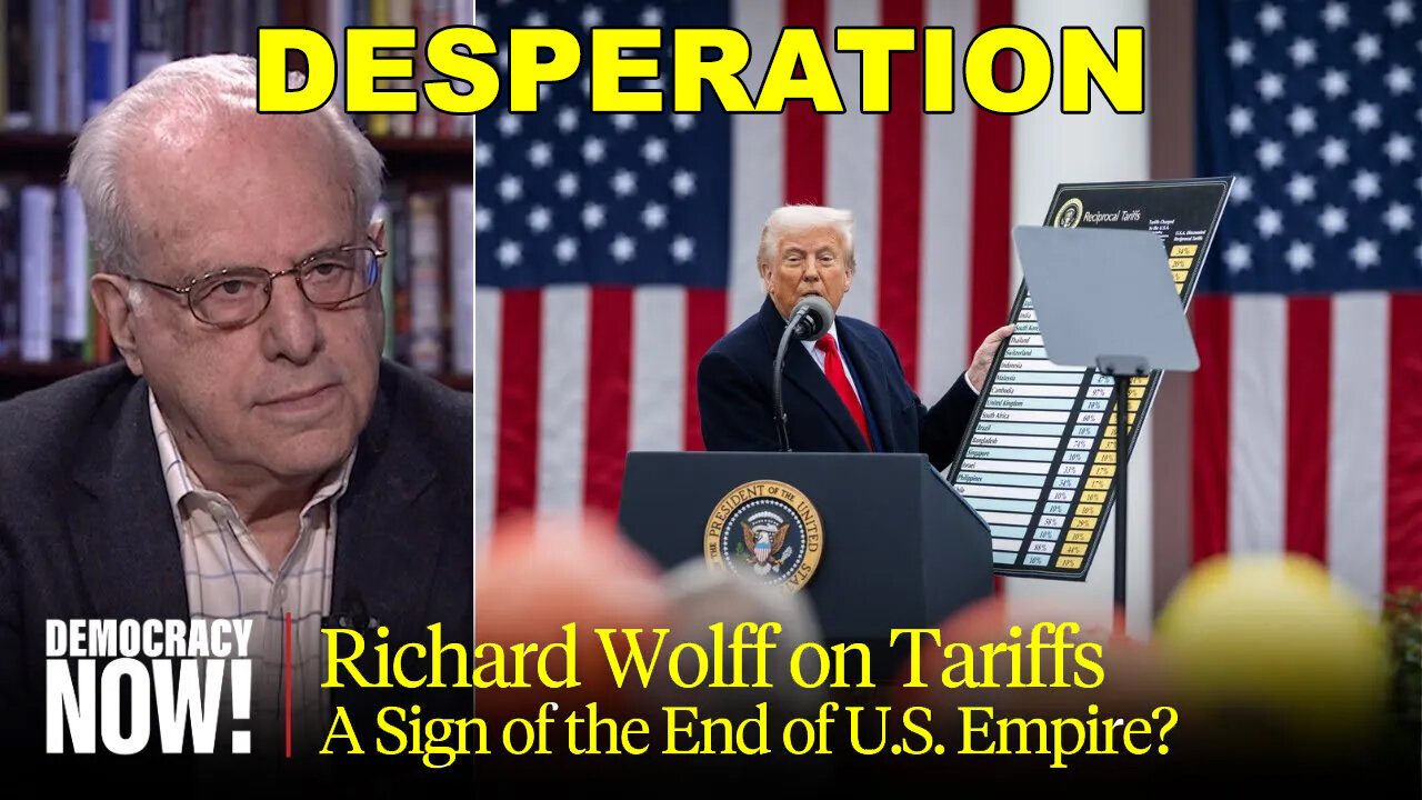 American Empire Is in Decline - Economist Richard Wolff on Trump's Trade War and Tariffs