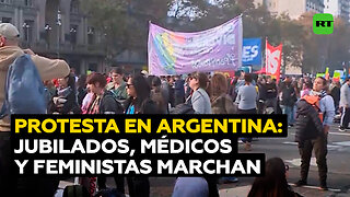Protesta multisectorial en Argentina: jubilados, médicos y feministas marchan contra el ajuste