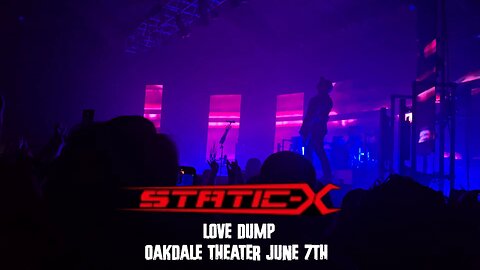 @staticxofficial (Live) - Love Dump - @oakdaletheatre 6/7/25