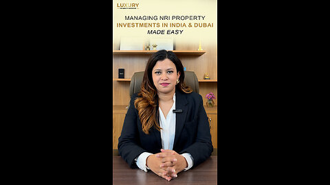 Smart Property Investment for NRIs in India & Dubai – Simplified