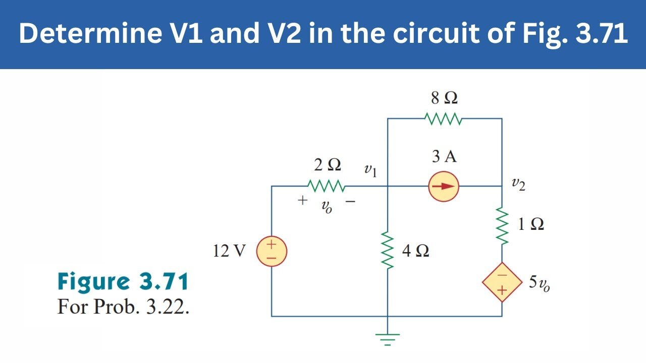 Prob 3.22 | Determine V1 and V2 in the circuit of Fig. 3.71 | FEC 4th Edition