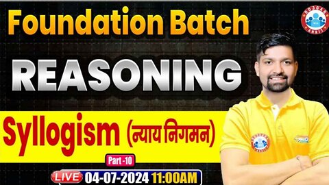 REASONING CLASS, SYLLOGISM CLASS #10