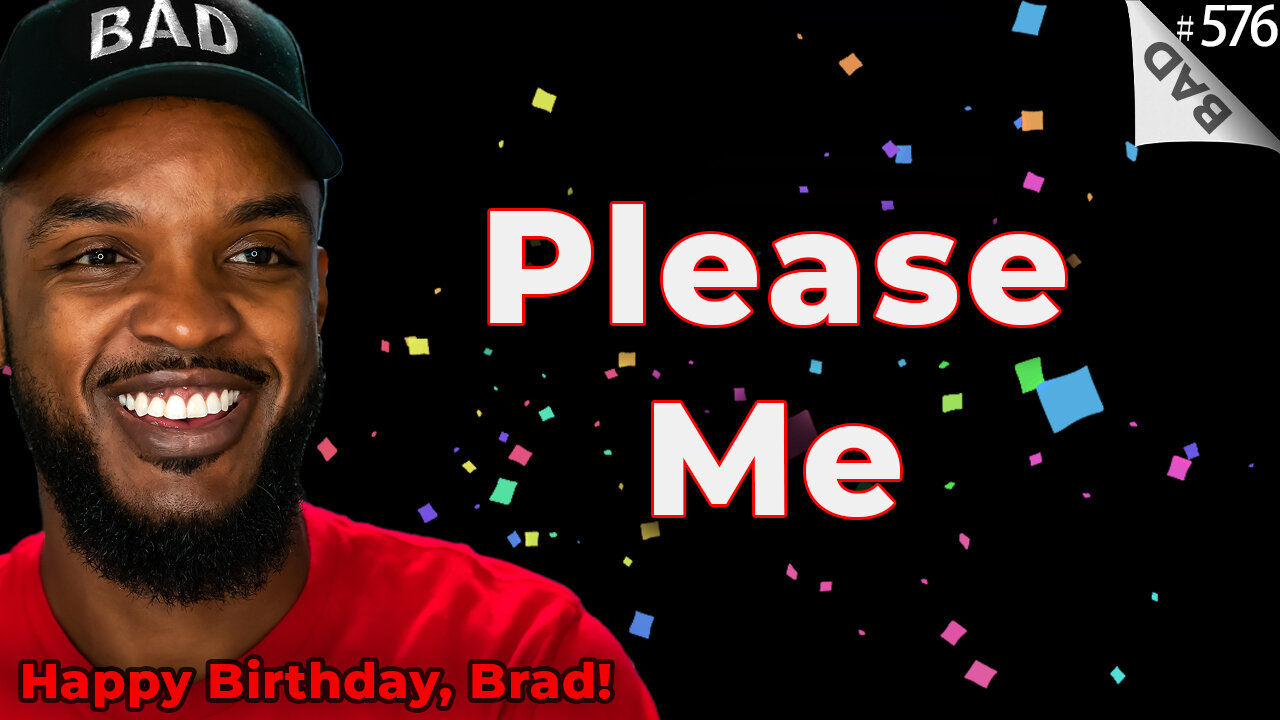 🥳 Brad's Bday Stream! 🥳