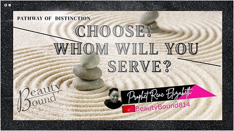 Choose! Whom Will You Serve!