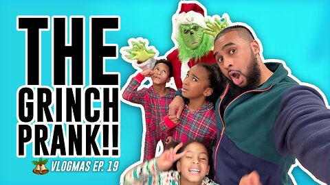 GRINCH PRANK | #Vlogmas Ep. 18