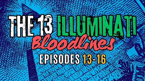 🩸The 13 Illuminati Bloodlines [MMP EPS. 13-16 SUPERCUT]