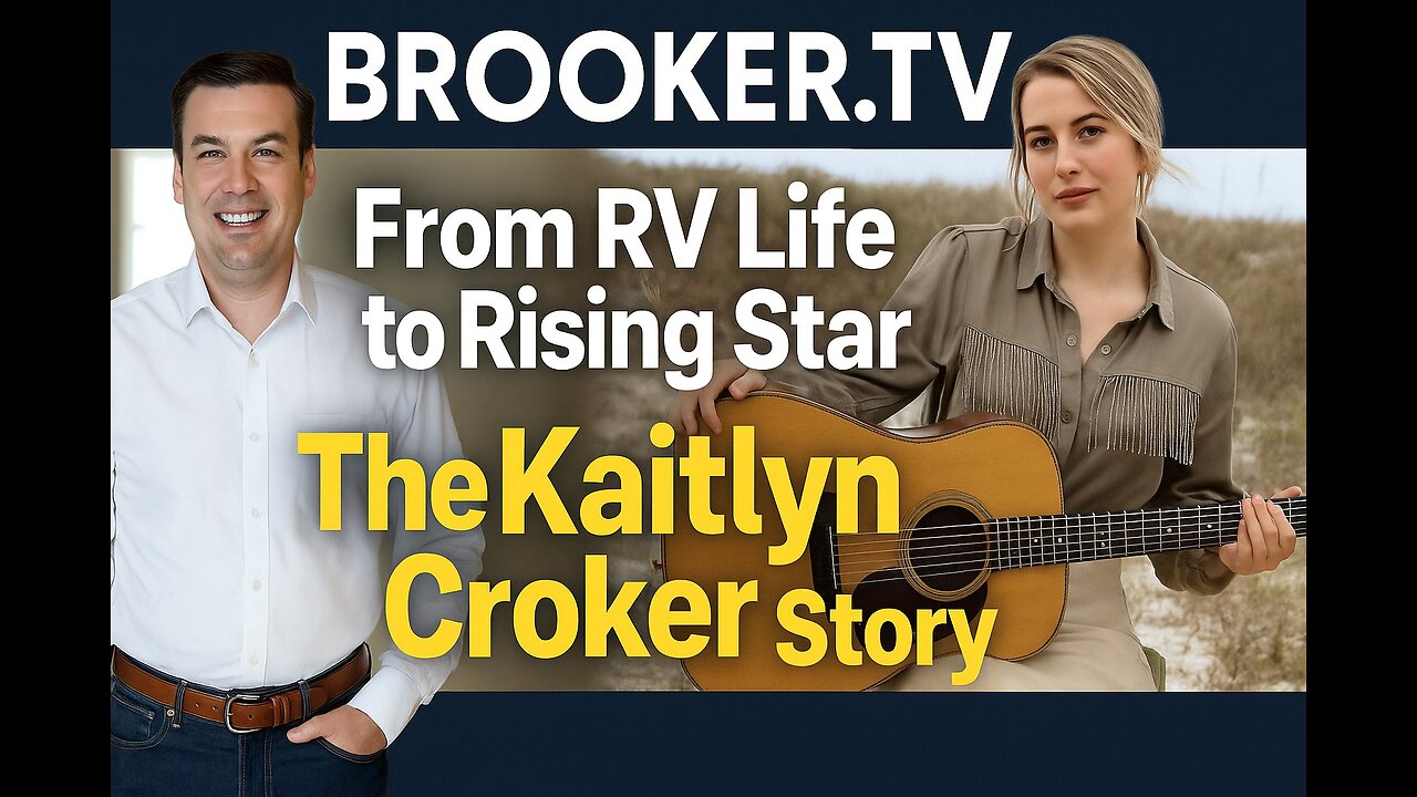 FROM RV LIFE TO RISING STAR THE KAITLYN CROKER STORY WITH PAUL BROOKER