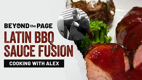 Beyond the Page: Latin BBQ Sauce Fusion | Cooking with Alex