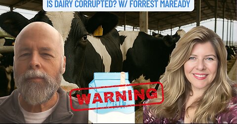 "Is Dairy Corrupted?" w/ Forrest Maready