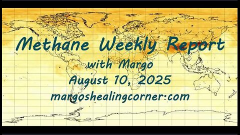 Methane Weekly Report with Margo (Aug. 10, 2025)