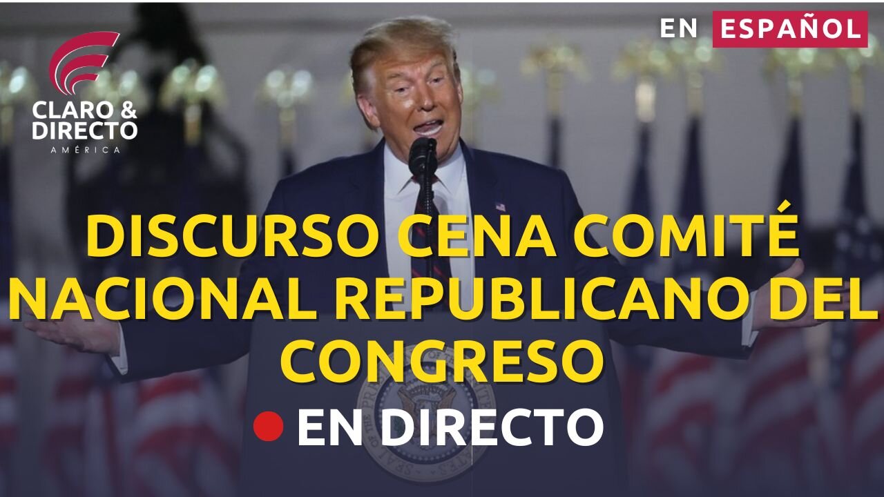 EN VIVO y EN ESPAÑOL Trump discurso en cena Comité Nacional Republicano del Congreso