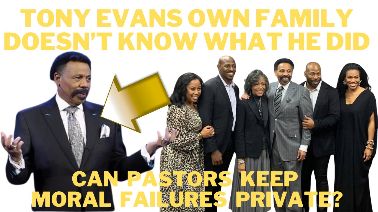 Tony Evans Never Disclosed His Moral Failure - Are Pastors Allowed to Keep Moral Failures Private?
