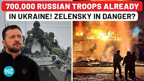 Russia's 700,000 Troops 'Already Inside Ukraine', Zelensky Stuns Allies with Troop Shocking Warning