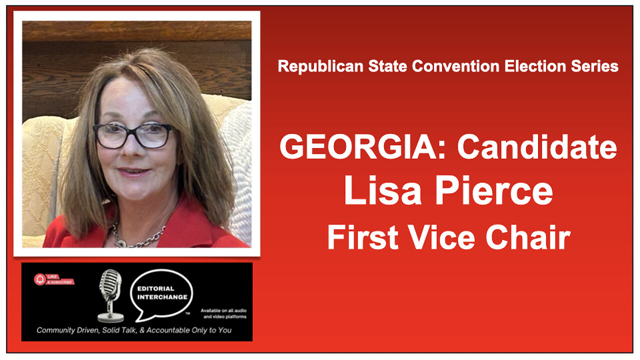 GEORGIA: Candidate Lisa Pierce, First Vice Chairman