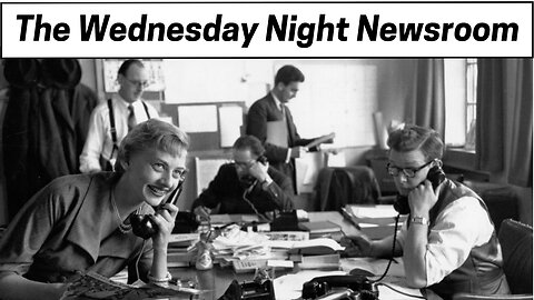 The Wednesday Night Newsroom w/ The Front Porch Conservative & GenX Marks The Spot