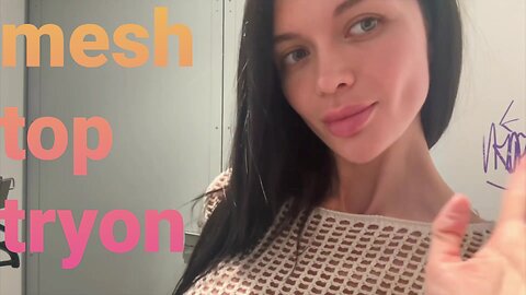 Mesh top tryon