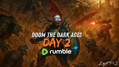 DOOM THE DARK AGES | The Slayer is BACK.. Demons of Hell, cower in FEAR | Direct RTMP |