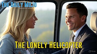 The Lonely Helicopter - The Daily MoJo - Ep: 060325