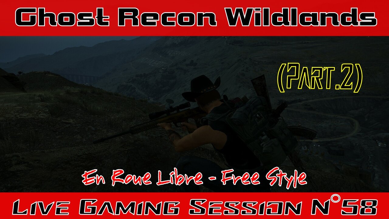 ☠️Ghost Recon®☠️ 💥Wildlands💥 👾Live Gaming Session👾 N°58