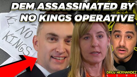 NO KINGS WATCH: DEM STATE REP ASSASSINATED BY NO KINGS OPERATIVE?!