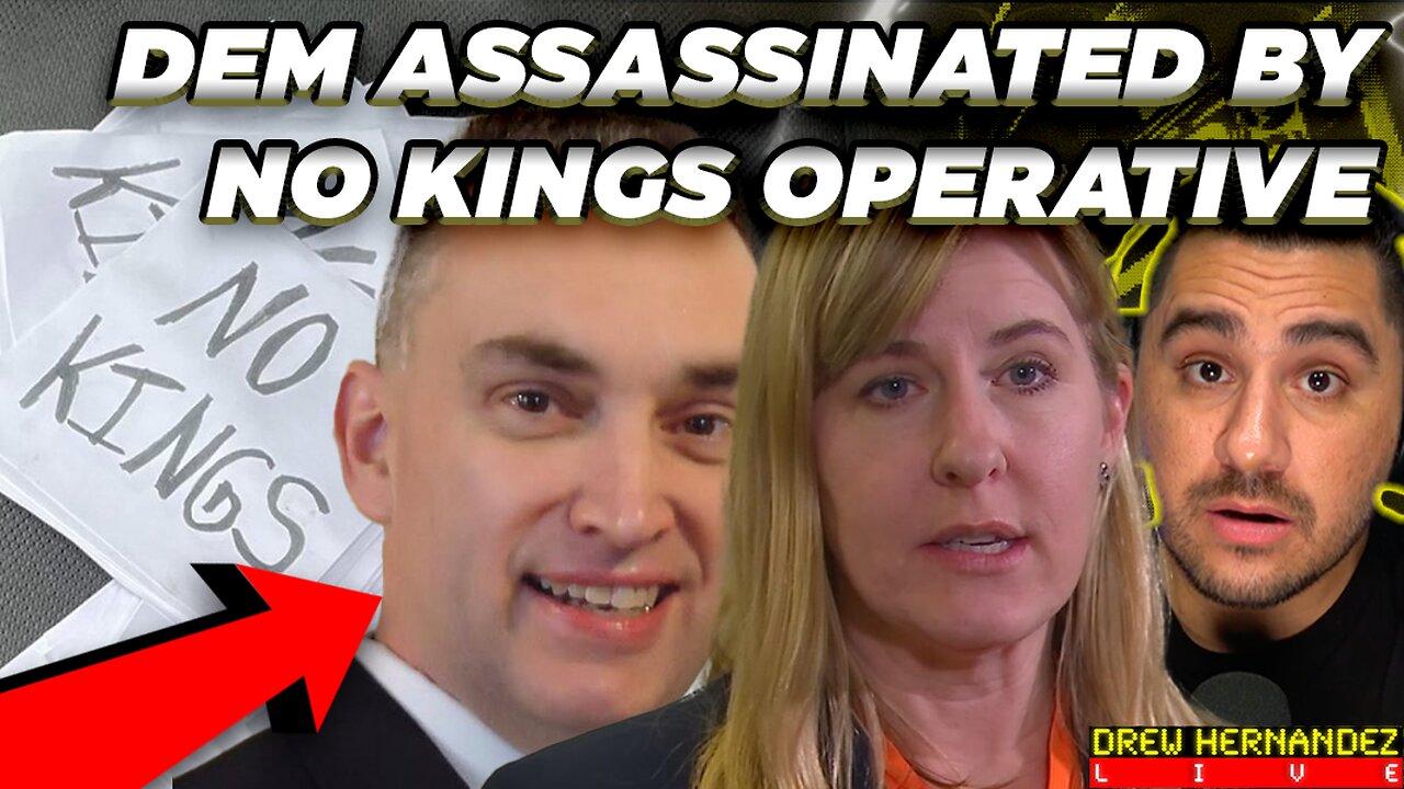 NO KINGS WATCH: DEM STATE REP ASSASSINATED BY NO KINGS OPERATIVE?!
