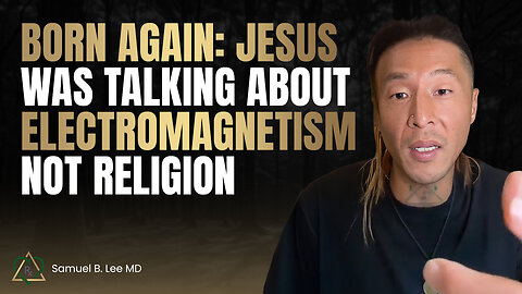 The Real Meaning of Being Born Again