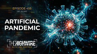 Episode 455: ARTIFICIAL PANDEMIC