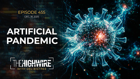 Episode 455: ARTIFICIAL PANDEMIC