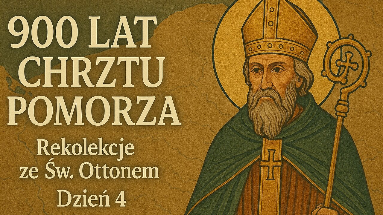 Ziarno rzucone przed wiekami – Rekolekcje ze Świętym Ottonem | Dzień 4