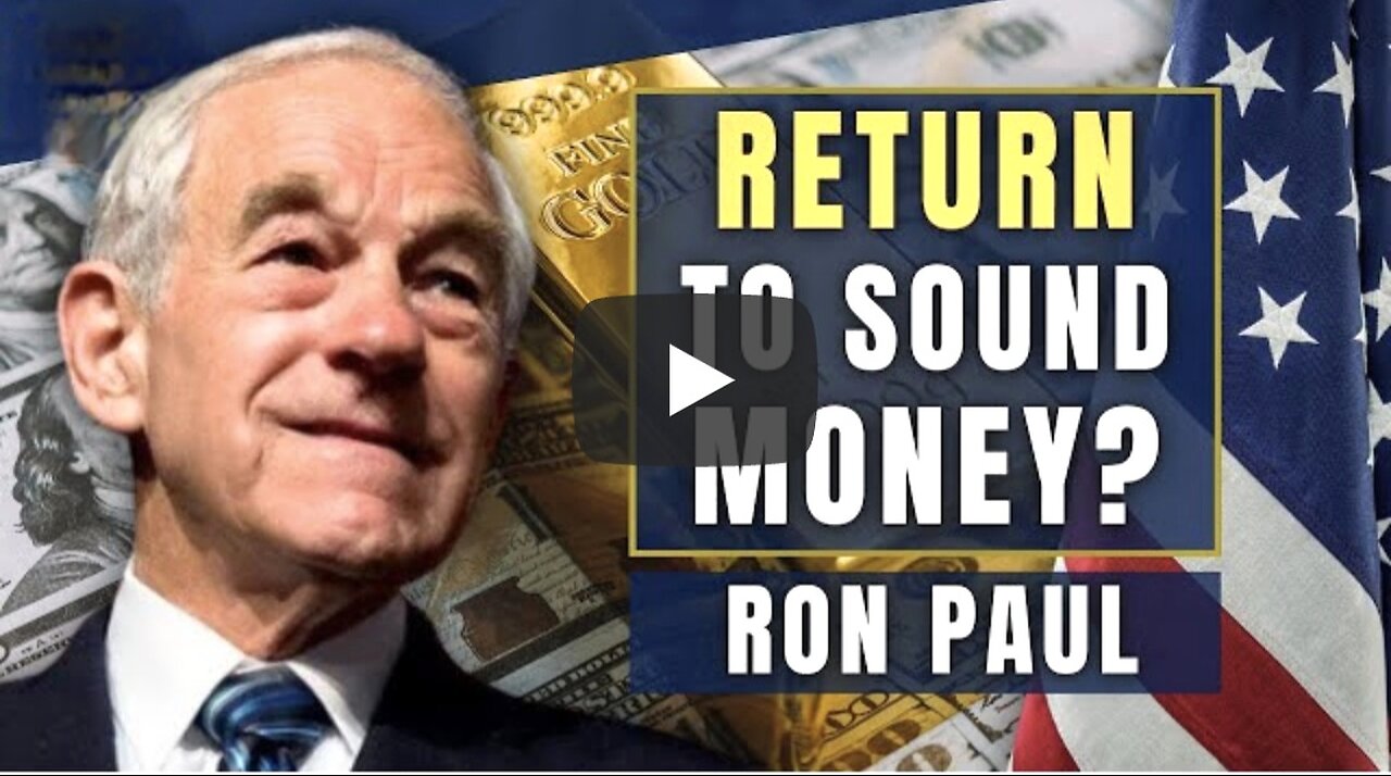 Can America Return to a Gold Standard and Finally End the Fed? Ron Paul