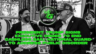 President Trump Signs Executive Order to End Cashless Bail; National Guard Address' Public Disorder