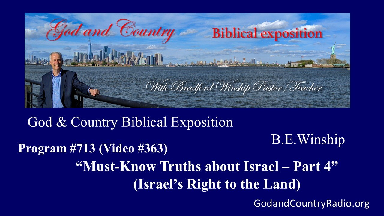 363 - Must-Know Truths about Israel - Part 4 (Israel's Right to the Land)