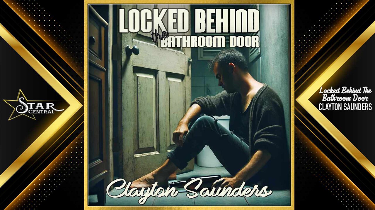 Clayton Saunders - Locked Behind The Bathroom Door (Star Central 2025)