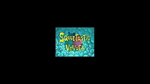 Spongebob Squarepants Squidtastic Voyage. Monday, August 18, 2025