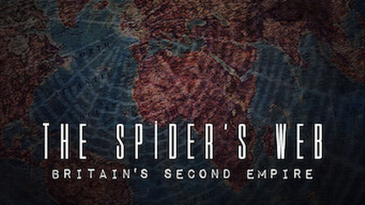 The Spider's Web - Britain's Second Empire