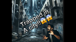 Trapped in a City That Shouldn't Exist: My Urban Nightmare!#horrorstories