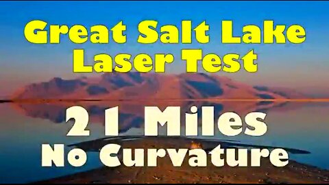 THE GREAT SALT LAKE LASER TEST - 21 MILES - NO CURVATURE - PROVES FLAT EARTH 💯