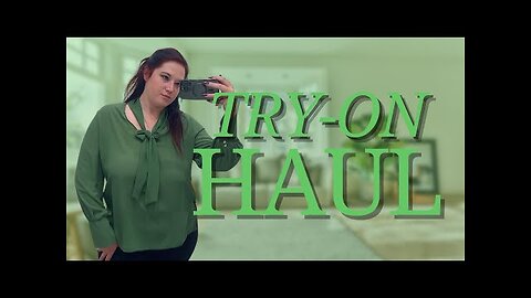 Transparent Try On Haul