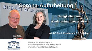 "Corona-Aufarbeitung" - Neues vom Wiederaufnahmeverfahren