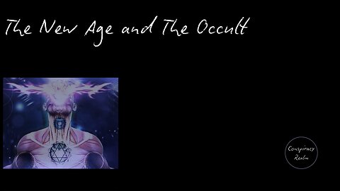 The New Age and The Occult