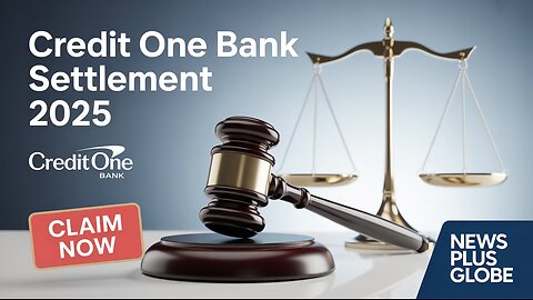 Credit One Bank Class Action Settlement 2025: How to Claim Your Compensation!