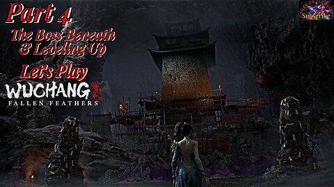 Let's Play WUCHANG: Fallen Feathers | Part 4 Attempting the Cave Boss!