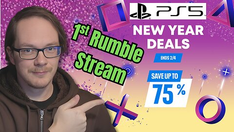 Browsing the PS5 PSN SALE - My 1st Rumble Stream!