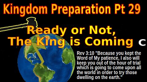Ready or Not, the King Is Coming - C