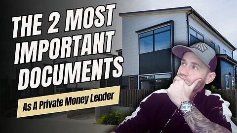 👉 The 2 Most Important Documents as a Real Estate Private Money Lender
