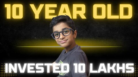 How a 10-Year-Old Invested ₹10 Lakhs Wisely