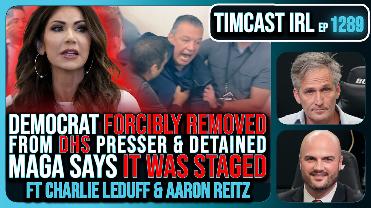 Democrat Senator FORCIBLY REMOVED From DHS Presser, MAGA Says IT WAS STAGED | Timcast IRL